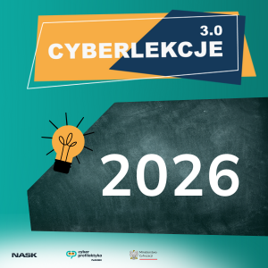 CYBERLEKCJE – WRACAMY W 2026 ROKU Z KOLEJNYMI DZIAŁANIAMI! 
