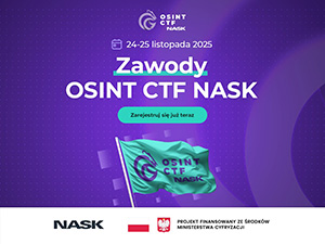 DOŁĄCZ DO BEZPŁATNYCH WEBINARÓW O OSINT I RYWALIZUJ W OSINT CTF-NASK!